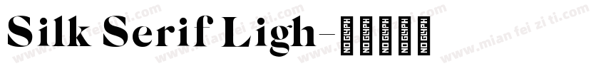 Silk Serif Ligh字体转换